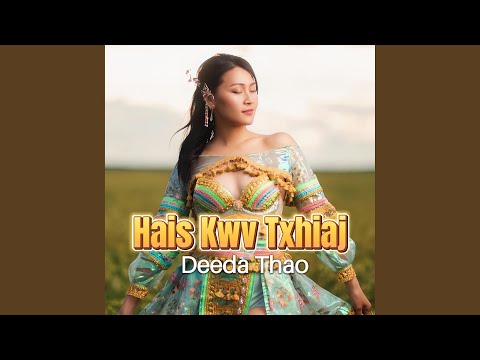 Hais Kwv Txhiaj (feat. Treasure, MyShoua Thao, MaiYia Vue & Kay Xiong)