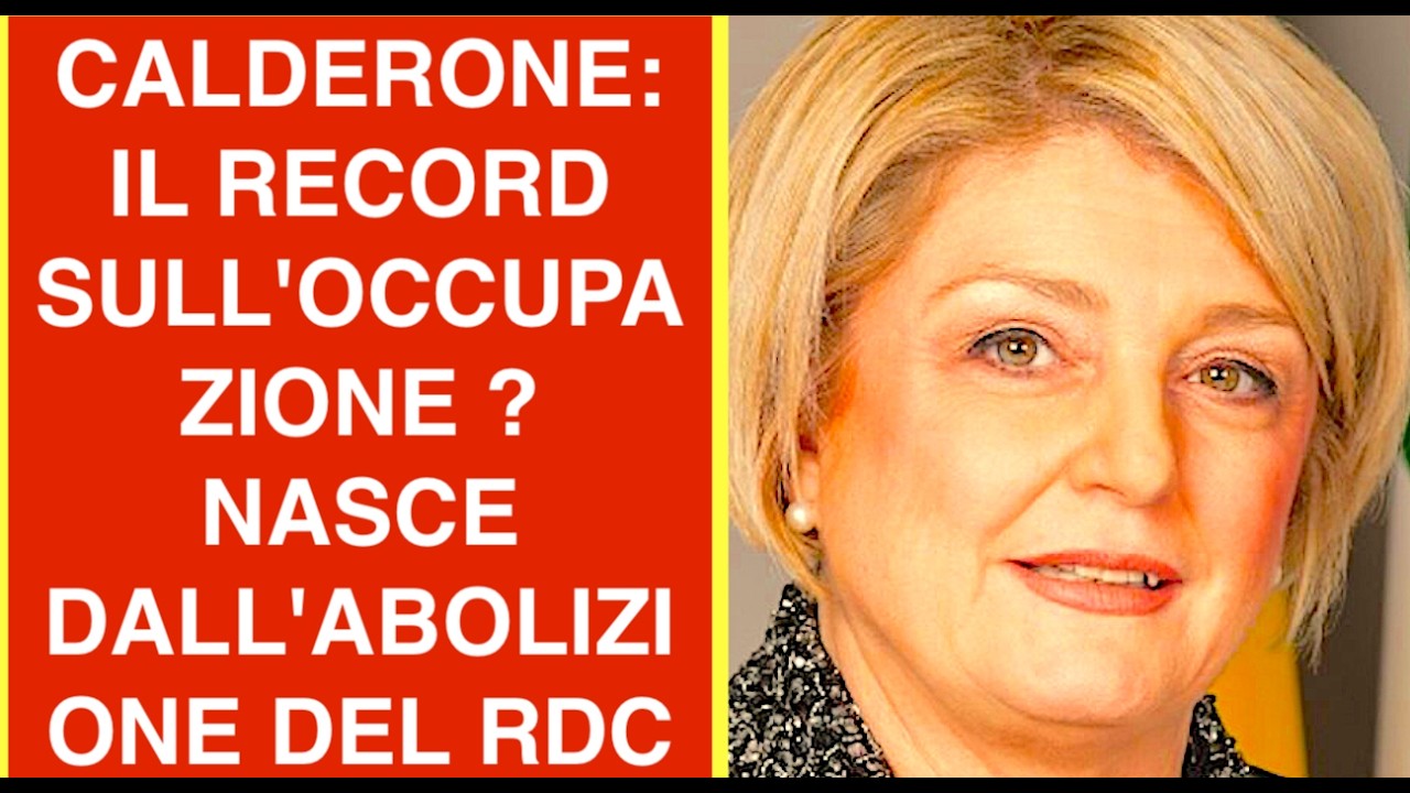 CALDERONE: IL RECORD SULL'OCCUPAZIONE ? NASCE DALL'ABOLIZIONE DEL RDC