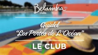 preview picture of video 'Guidel Plages - Bretagne Les Portes de l'Océan Le Club Location, Vacances été mer | Belambra Clubs'