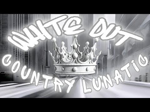 White out ★ Country Lunatic #lunaticnation #countryrap 