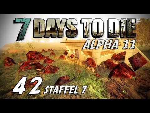 7 Days to Die S07E42 - Leftovers in the Front Yard [Alpha 11] [Gameplay German] [Let's Play]