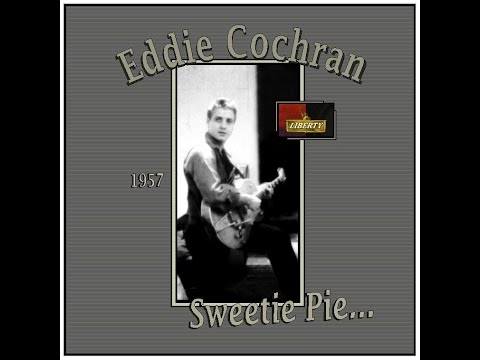 Eddie Cochran - Sweetie Pie (1957)
