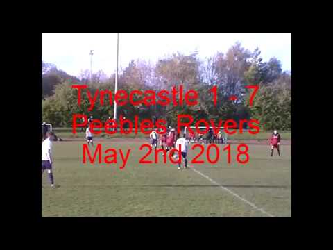 Tynecastle 1 - 7 Peebles Rovers May 2nd 2018