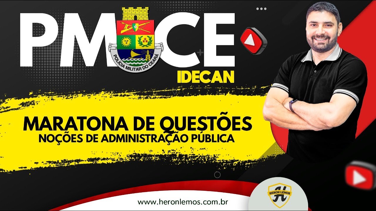 PMCE/PÓS-EDITAL - IDECAN - NOÇÕES DE ADMINISTRAÇÃO PÚBLICA - MARATONA DE QUESTÕES