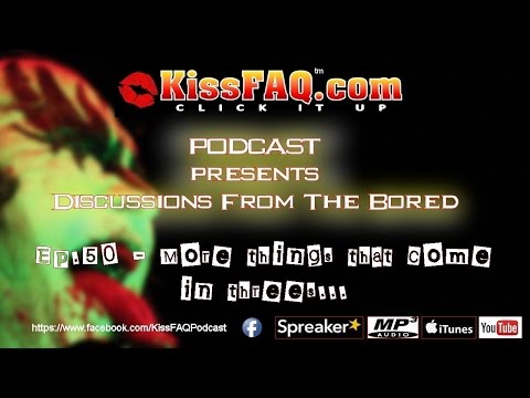 KissFAQ Podcast Ep.050 - More of our top threes...