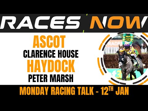 Monday Talk | Clarence House, Ascot | Peter Marsh, Haydock | Horse Racing Ante Post Betting Tips