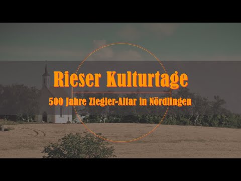 23. Rieser Kulturtage - 500 Jahre Ziegler-Altar in Nördlingen