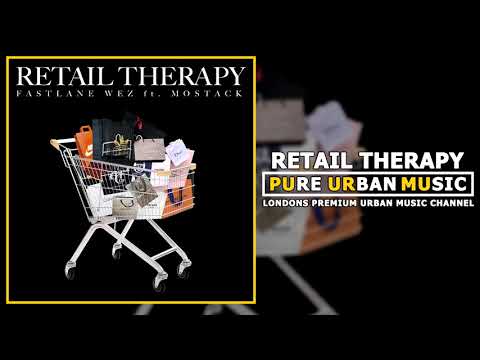 Fastlane Wez ft. Mostack - Retail Therapy | Pure Urban Music