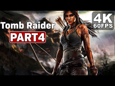 Tomb Raider Realistic ULTRA Graphics Gameplay Walkthrough Part 4 [4K 60FPS]  No Commentary