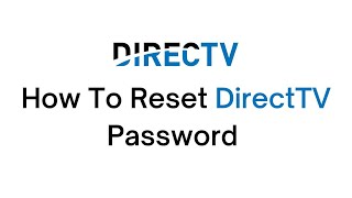 How To Reset DirecTV Password | Recover DIRECTV Password (2022)