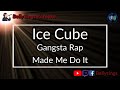Ice Cube - Gangsta Rap Made Me Do It (Karaoke)
