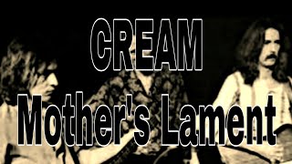 CREAM - Mother&#39;s Lament (Cockney Lyric Video)