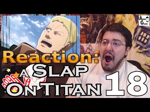 Slap on Titan Ep. 18: Reaction #AirierReacts