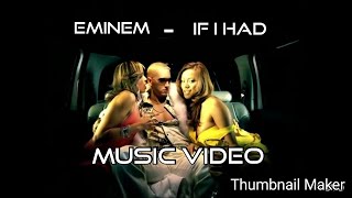 Eminem - If I Had (MUSIC VIDEO)