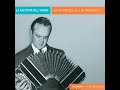Astor Piazzolla - El Choclo - Historia del Tango vol. 1 La Guardia Vieja