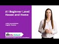 A1 Beginner Level House And Home