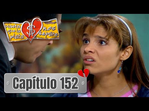 Hasta que la plata nos separe 2006 | Capítulo 152 | Julieta le da una buena noticia a Jaime