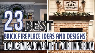 23 Best Brick Fireplace Ideas and Designs To Add Style and Warmth To Your Living Room