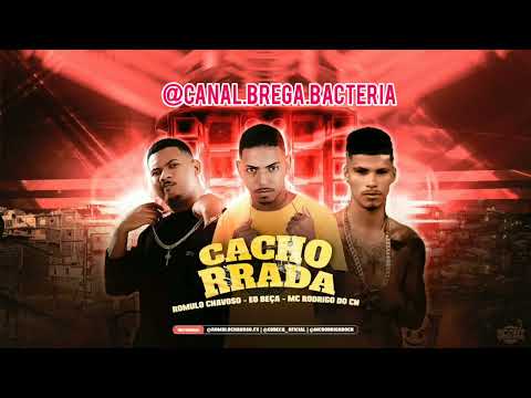 RÔMULO CHAVOSO, EO BEÇA, MC RODRIGO DO CN - CACHORRADA