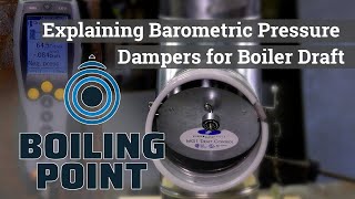 How Barometric Draft Controls Works in Steam Boilers - Boiling Point