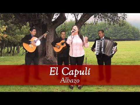 EL CAPULI - ALBAZO | Guadalupe Vasconez
