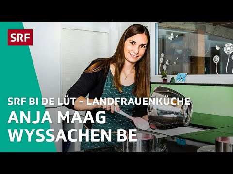 Anja Maag, Wyssachen BE | Landfrauenküche 2022 – SRF bi de Lüt | SRF