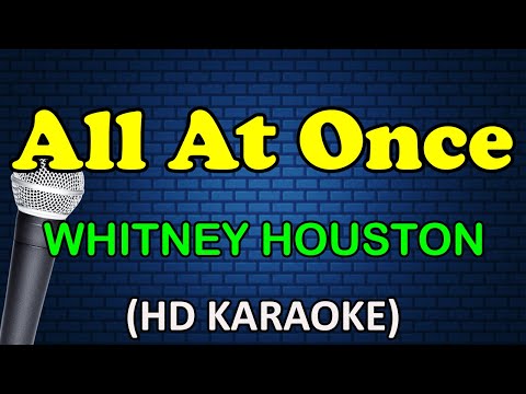 ALL AT ONCE - Whitney Houston (HD Karaoke)