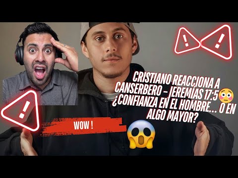 Cristiano Reacciona a Canserbero – Jeremías 17:5 😳 | ¿Confianza en el Hombre… o en Algo Mayor?