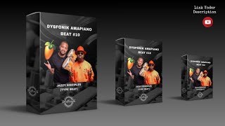 Amapiano Beat #10__By​ DysFonik (Flp + Sample Pack) Mr Jazziq, Josiah De Disciple, Kabza , Busta 929