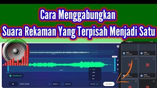 Download lagu Cara Menggabungkan Suara Rekaman Yang Terpisah-Pisah Di Android mp3 Download lagu Cara Menggabungkan Suara Rekaman Yang Terpisah-Pisah Di Android mp3