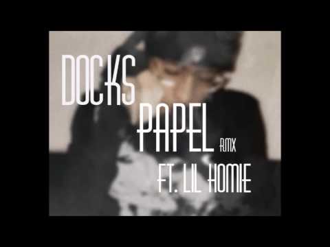 Docks - Papel Ft. Lil Homie