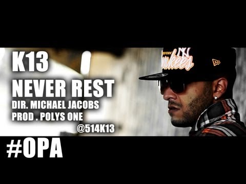 K13 - Never Rest (Prod. PolysOne) #OPA