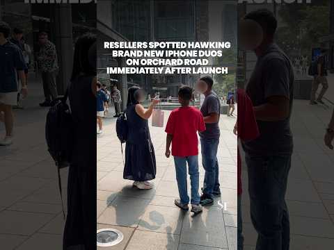 Resellers spotted hawking newly-purchased iPhone Duos on Orchard Road after launch