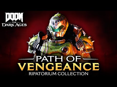 DOOM: The Dark Ages - Path of Vengeance Ripatorium Collection | Release Trailer