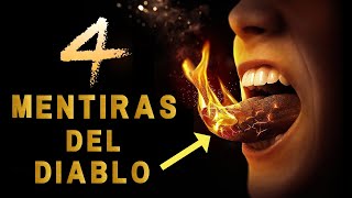 4 MENTIRAS QUE EL DIABLO QUIERE QUE CREAS (1 y 4 pasan mucho)
