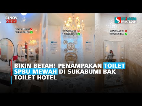 Bikin Betah! Penampakan Toilet SPBU Mewah di Sukabumi Bak Toilet Hotel