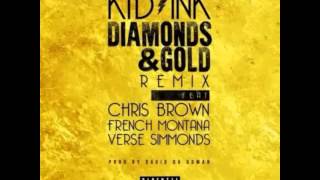 Kid Ink feat. Chris Brown, French Montana, &amp; Verse Simmonds – Diamonds &amp; Gold (Remix)