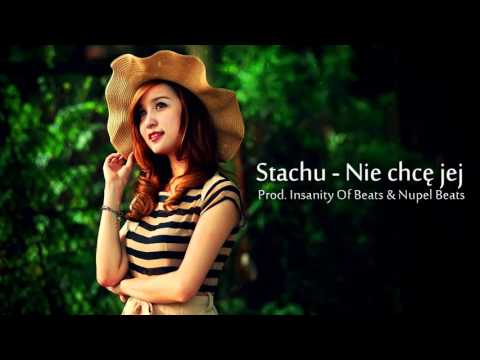 Stachu - Nie chcę jej (prod. Insanity Of Beats & Nupel Beats)