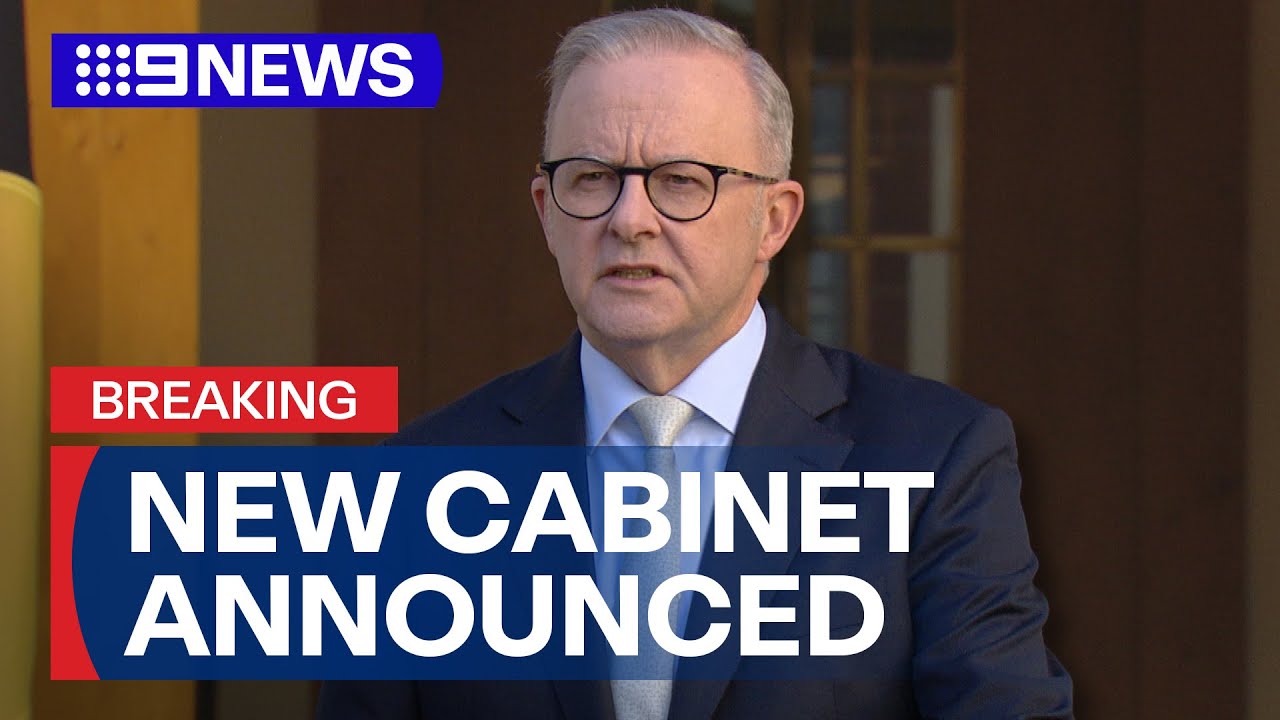 Prime Minister Anthony Albanese announces new cabinet | 9 News Australia