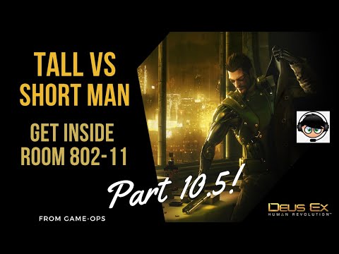 Tall vs Short Man Deus Ex Human Revolution Part 10.5 Confronting Eliza Cassan Get inside room 802-11