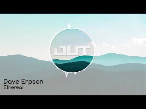 Dave Erpson - Ethereal [Outertone Free Release]