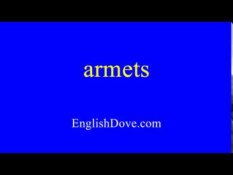 How to pronounce armets in American English.