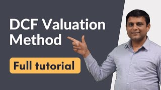Discounted Cash Flow (DCF) Method of Valuation -  Tutorial for Beginners