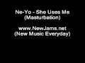 Ne-Yo - She Uses Me (Masturbation) NEW SONG ...