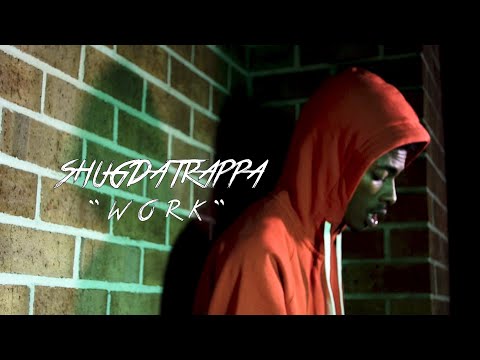 Shug Da Trappa - Work (Official Music Video) | [Prod. Lulcamerin0]