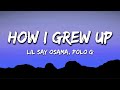 Lil Zay Osama Polo G How I Grew Up Lyrics