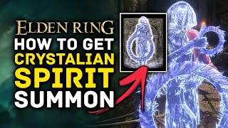 Elden Ring | How to Get the Must Have CRYSTALIAN Spirit Summon -  Location Guide