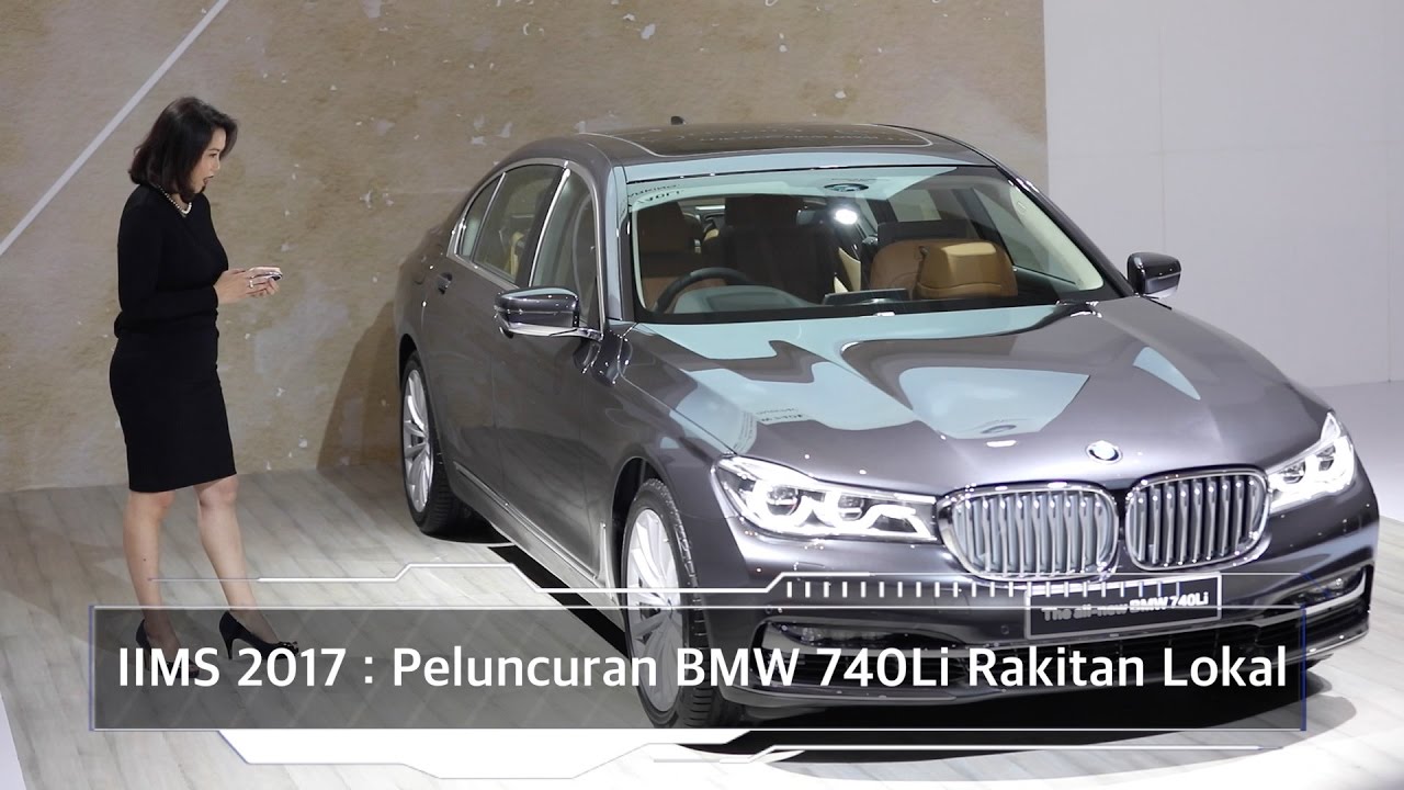 IIMS 2017 : Peluncuran BMW 740Li Rakitan Lokal I OTO.com