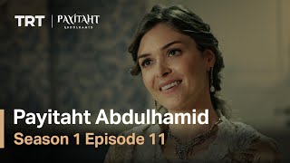 Payitaht Abdulhamid - Season 1 Episode 11 (English