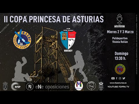 H.C. RAXOI vs C.P. ALCALÁ - FINAL COPA S.A.R. PRINCESA DE ASTURIAS DE HOCKEY FEMENINO